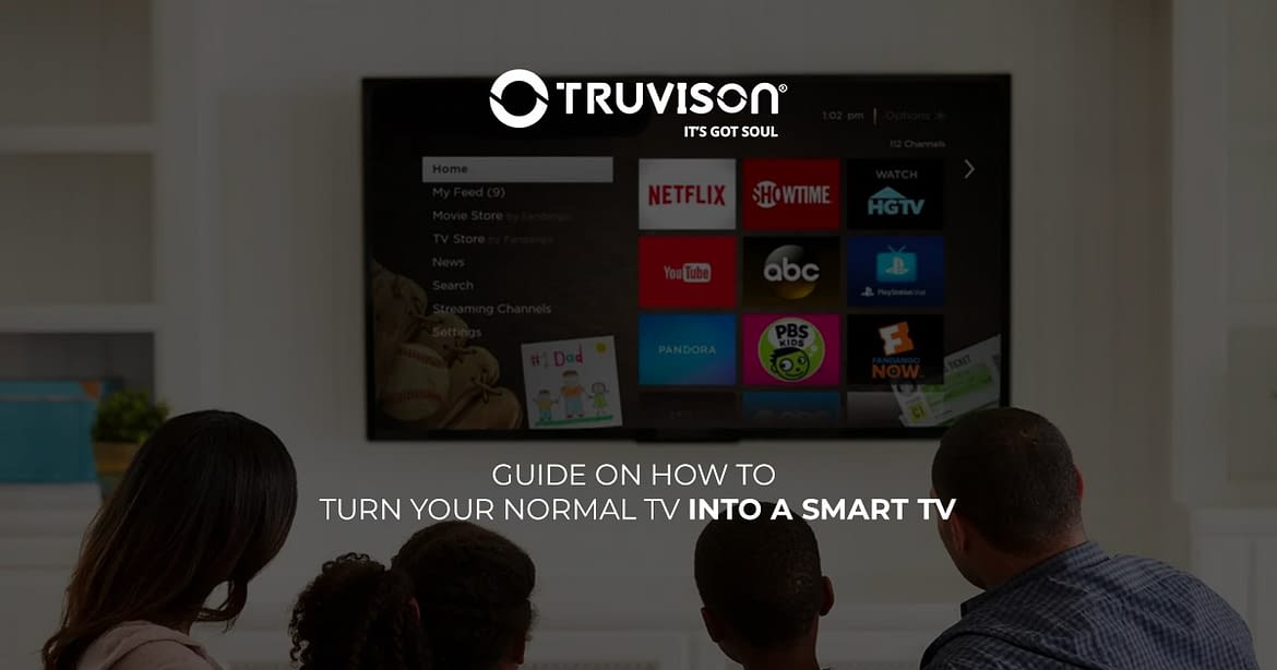 Guide on how to turn your normal TV into a smart TV Truvison