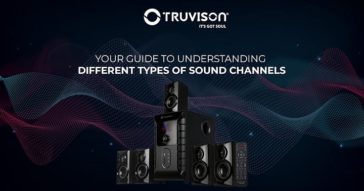 Your Guide to Understanding Different Types of Sound Channels