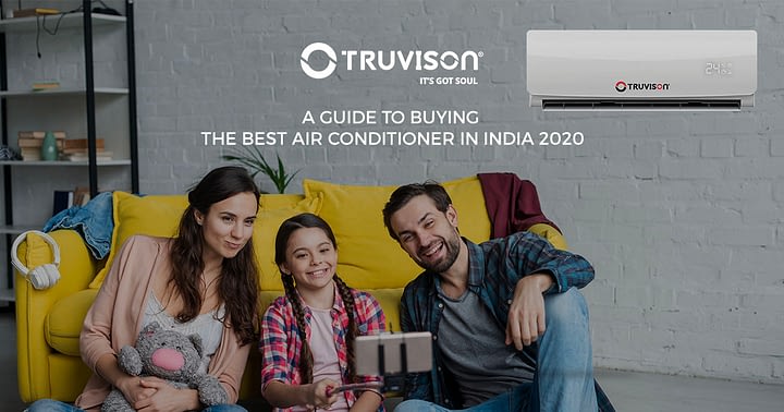 A guide to buying the best air conditioner in India 2020
