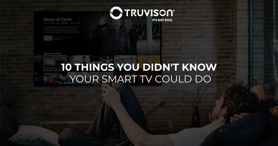 10 Things You Didn't Know Your Smart TV Could Do